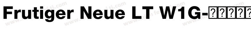 Frutiger Neue LT W1G字体转换